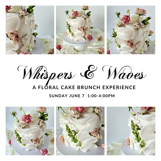 Whispers & Waves: A Floral Cake Brunch Experience (SUN JUN 07))