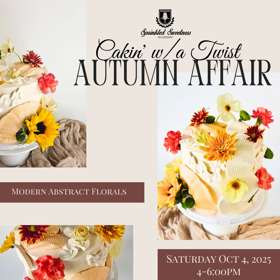Cakin' w/a Twist: Autumn Affair (SAT OCT 4)