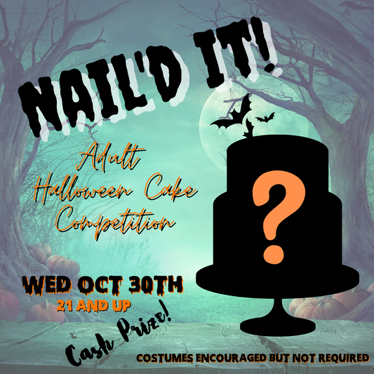 Nail'd It! Adult Halloween Competition (WED Oct 30TH)