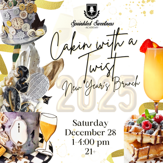 Cakin' w/ a Twist: New Year's Brunch (SAT DEC 28)