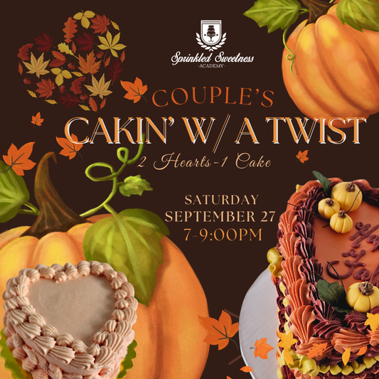 Couple's Cakin' with a Twist (SAT SEPT 27)