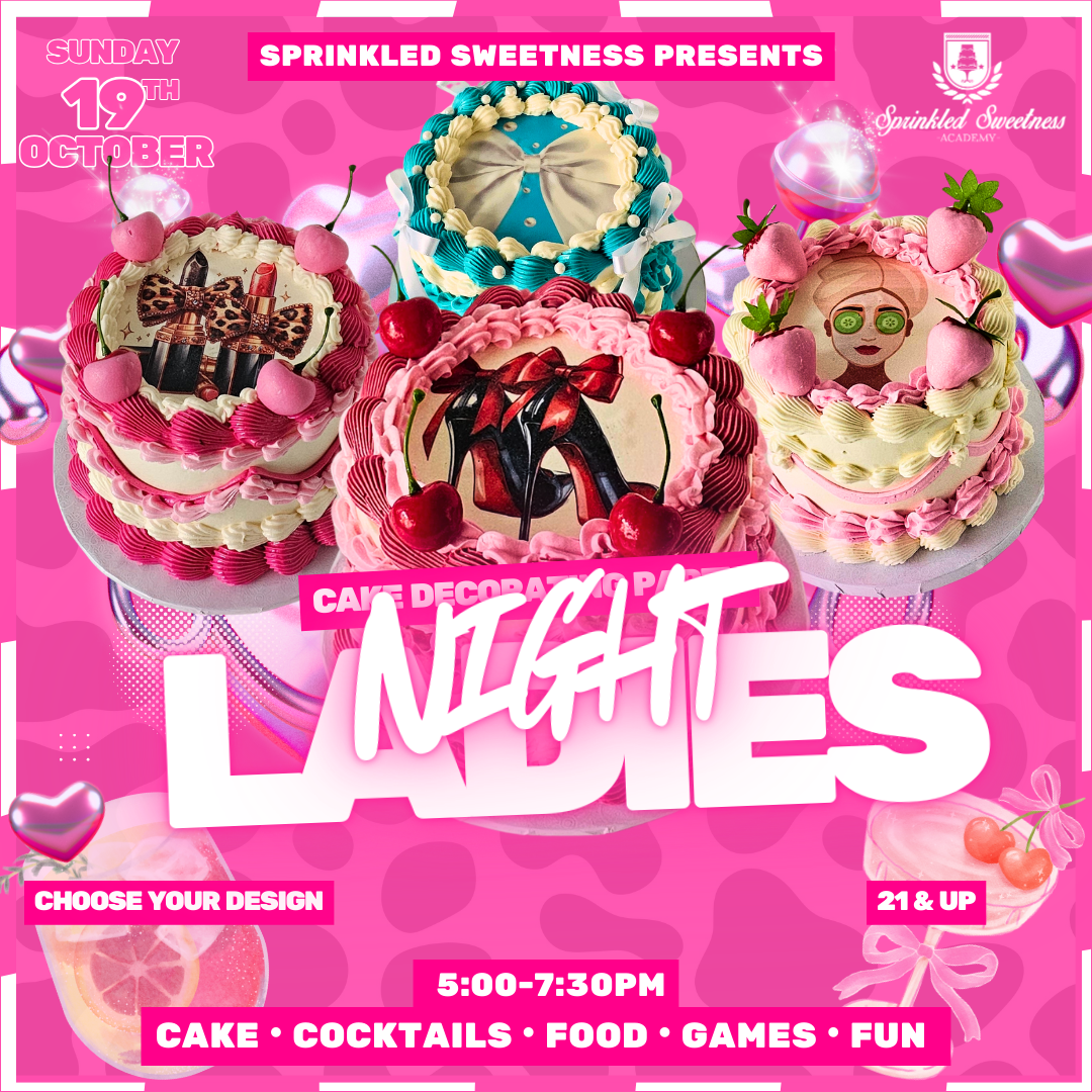 Cakin' w/a Twist: Ladies Night (SUN OCT 19)