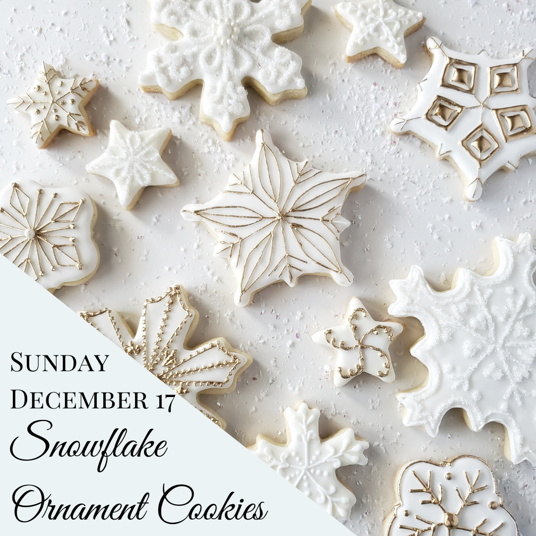 Snowflake Ornament Cookies (SUN Dec 17th)