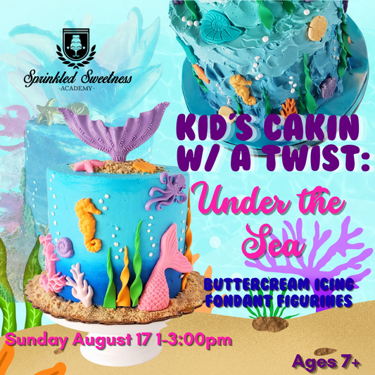 Kids Cakin w/ a Twist: Under the Sea (SUN AUG 17)